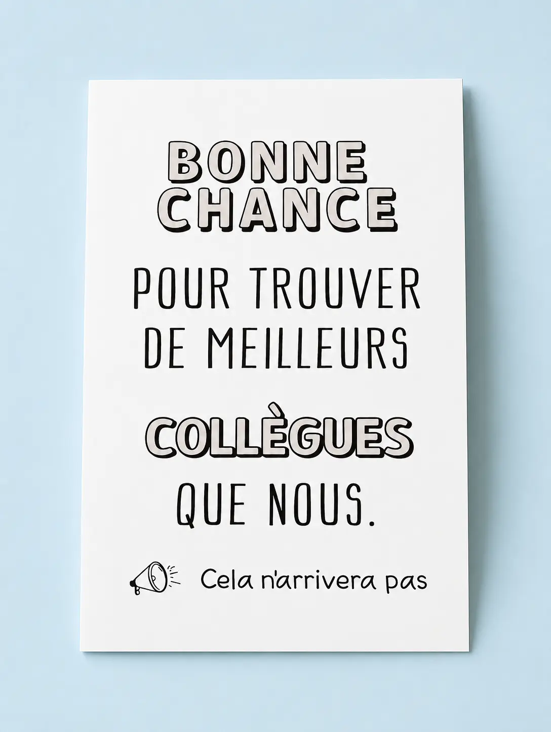 Carte "Bonne chance pour trouver de meilleurs collègues" 💙